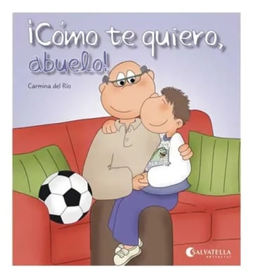 Del Río Cómo Te Quiero Abuelo Cuento Infantil
