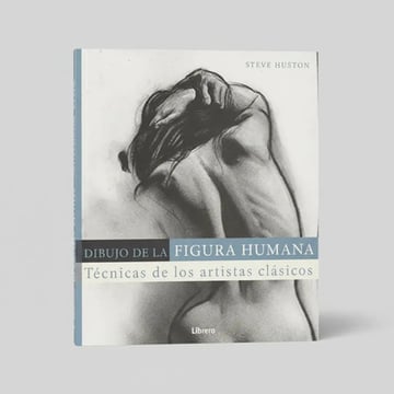 Huston Dibujo De La Figura Humana Técnicas Clásicas