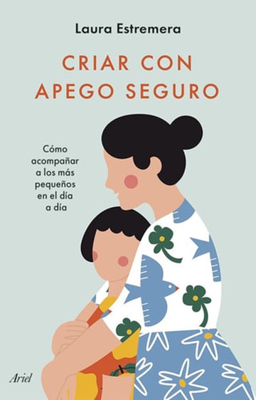 Criar Con Apego Seguro Estremera Crianza Respetuosa