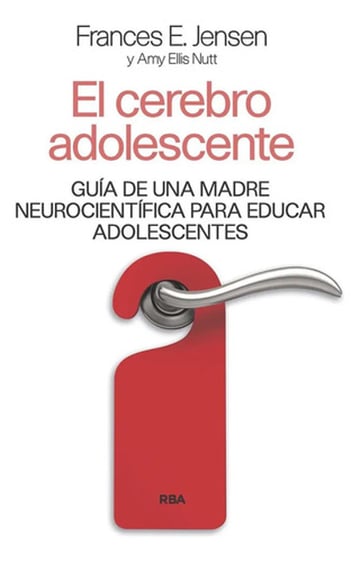 El Cerebro Adolescente Jensen Neurociencia Para Padres