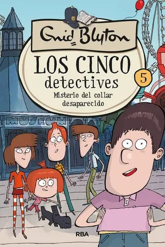 Los Cinco Detectives 5. Misterio del Collar Desaparecido