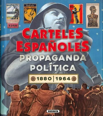 Carteles Españoles Propaganda Política Ciencia  1880-1964