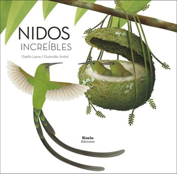 Nidos Increíbles Infantil Juvenil Aves Ciencia Narosky