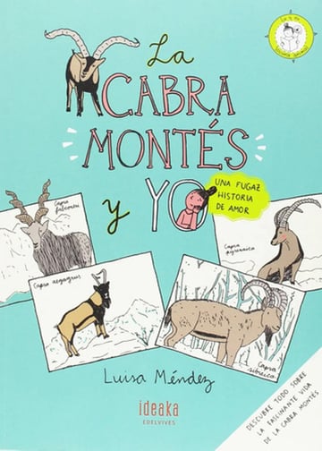 La Cabra Montes Y Yo: Fugaz Historia De Amor Luisa Mendez