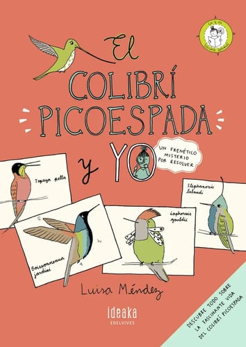 Colibri Picoespada Y Yo, El, De Mendez, Luisa. Editorial Edelvives, Tapa Blanda, Edición 1 En Español