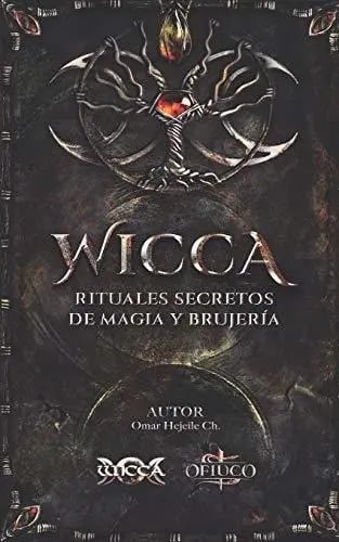 Wicca Rituales Secretos de Magia y Brujeria