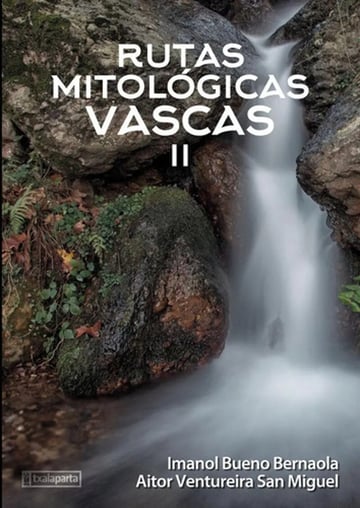 Rutas Mitológicas Vascas 2 Bilbao Euskera Bernaola Vasco