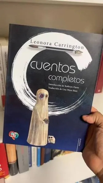 Cuentos Completos Leonora Carrington Surrealismo Fantastica