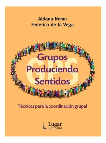 Grupos Produciendo Sentidos Neme De La Vega