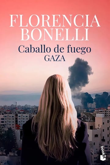 Caballo De Fuego Gaza Florencia Bonelli