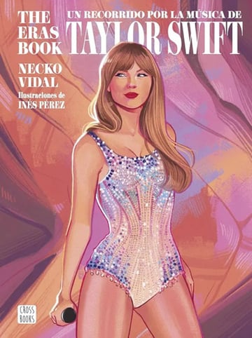 The Eras Book. Un Recorrido Por La Música De Taylor Swift