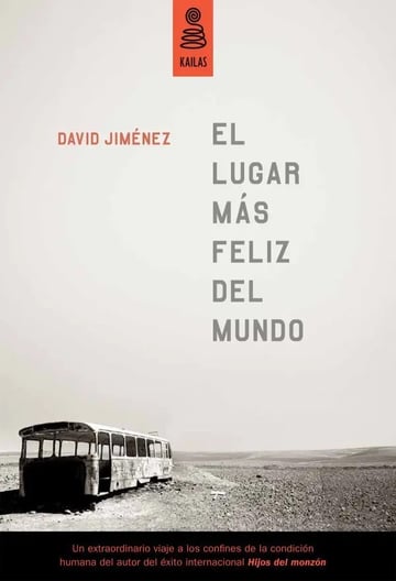 El Lugar Más Feliz Del Mundo - David Jiménez