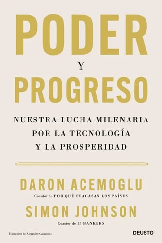 Poder Y Progreso -tecnología Y Prosperidad