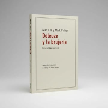 Deleuze Y La Brujería - Lee Y Fisher -filosofía 2024 Uruguay
