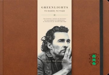 Greenlights - Tu Diario, Tu Viaje De Matthew Mcconaughey