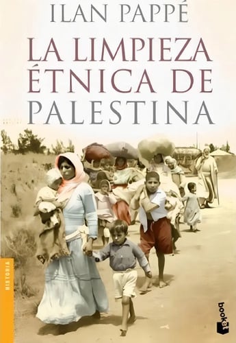 La Limpieza Étnica De Palestina - Historia Y Geopolítica