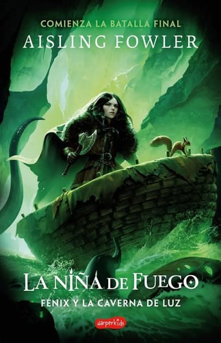 La Niña De Fuego 3: Fénix Y La Caverna De Luz - Aisling Fowl
