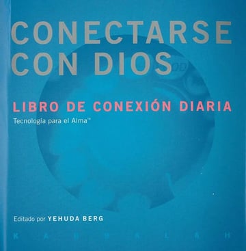 Conectarse Con Dios Libro De Conexion Diaria Tecnologia Para El Alma (anillado) (rustica), De Berg Yehuda. Editorial Kabbalah En Español