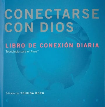 Conectarse Con Dios Libro De Conexion Diaria Tecnologia Para El Alma (anillado) (rustica), De Berg Yehuda. Editorial Kabbalah En Español