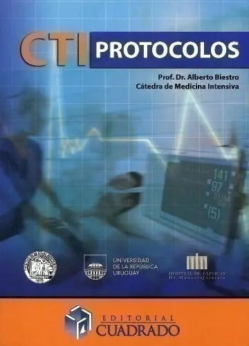 Cti Protocolos - Dr. Alberto Biestro, Cuidados Intensivos