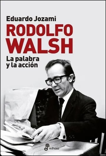 Libro Rodolfo Walsh - Montoneros Y La Lucha Revolucionaria