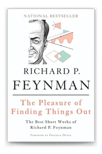 Richard Feynman - The Pleasure Of Finding Things Out