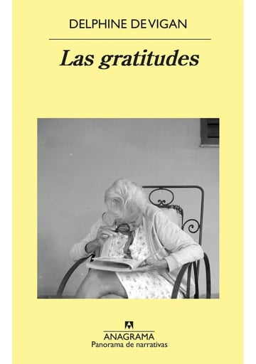 Las Gratitudes: Novela De Delphine De Vigan