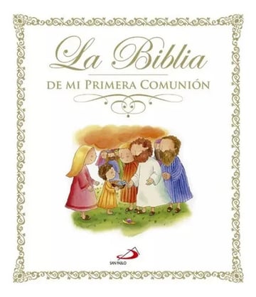 La Biblia De Mi Primera Comunión 60 Relatos Biblicos