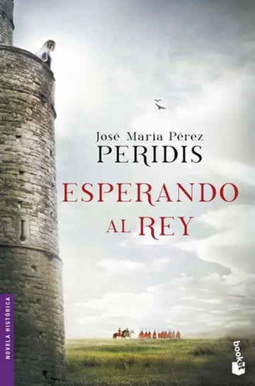 Esperando Al Rey - Peridis - Novela Histórica Medieval