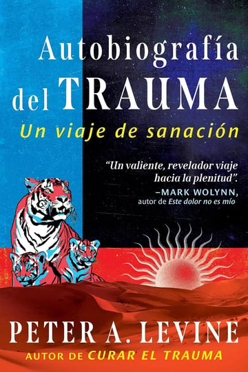 Libro Autobiografía Del Trauma - Peter A. Levine En Español
