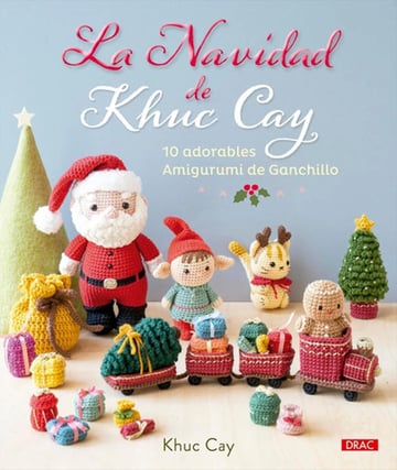 Libro De Ganchillo: Amigurumis De Navidad Por Khuc Cay