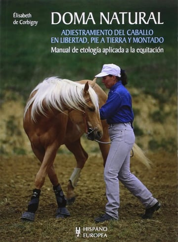 Doma Natural - Conexión Respetuosa Con El Caballo Equino