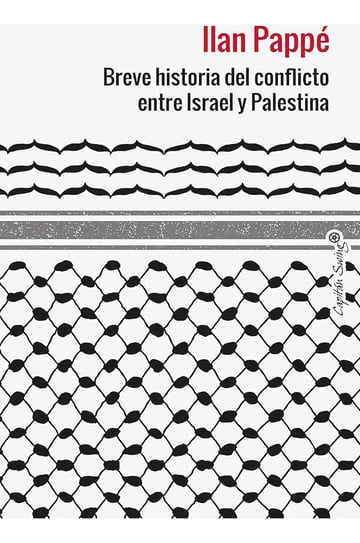 Israel Y Palestina - Historia Del Conflicto Explicada