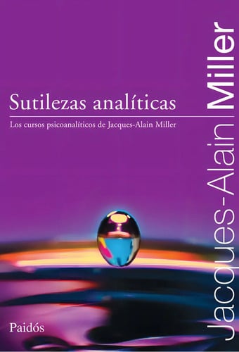 Sutilezas Análiticas - Miller, Jacques-alain