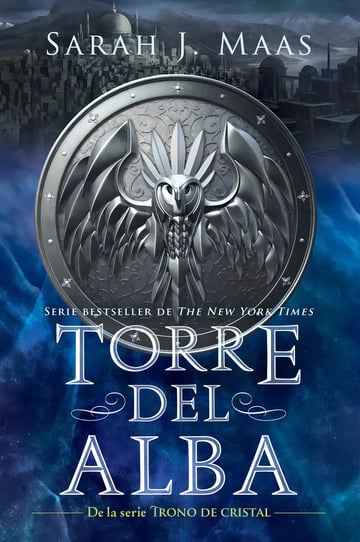 Torre del Alba / Tower Of Dawn (trono de Cristal / Throne Of Glass)