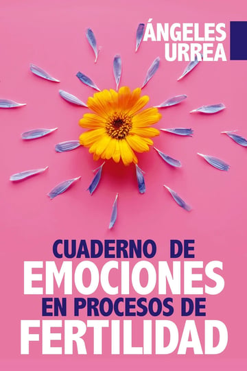 Cuaderno De Emociones En Proceso De Fertilidad, De Urrea Rodríguez, María Ángeles. Serie Desarrollo Personal Editorial Arcopress, Tapa Blanda En Español, 2022