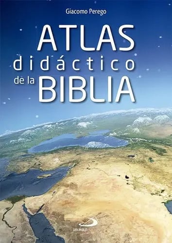 Atlas Didáctico De La Biblia Giacomo Perego Tapa Blanda Español San Pablo