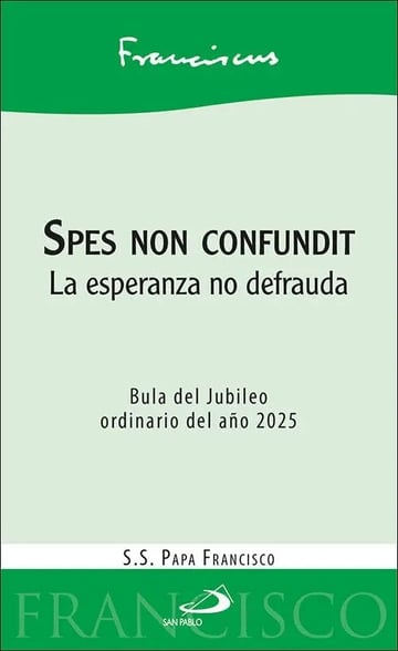 Spes Non Confundit Papa Francisco Bula Jubileo 2025