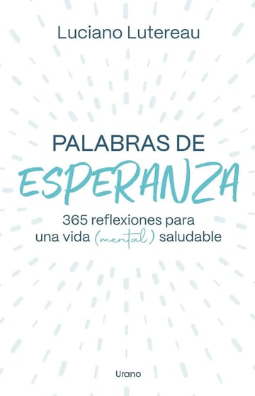 Palabras de Esperanza: 365 Reflexiones para una Vida (mental) Saludable
