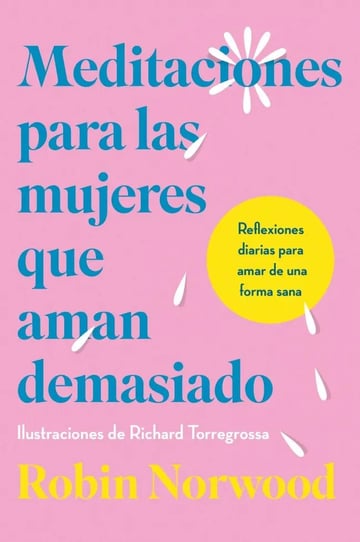 Meditaciones Mujeres Que Aman Demasiado Robin Norwood