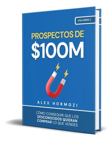 Libro Prospectos $100m - Ventas, Leads, Negocios Ya