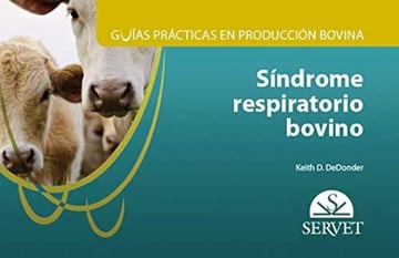 Síndrome Respiratorio Bovino Guía Práctica Servet