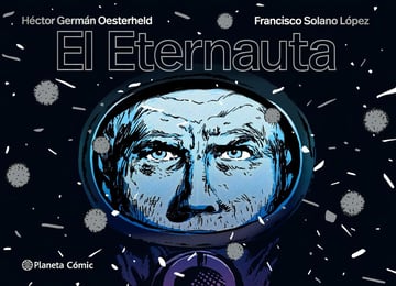 Eternauta, El (nueva Edicion), De Hector German Oesterhel - Francisco Solano Lopez. Editorial Planeta Cómic, Tapa Blanda En Español