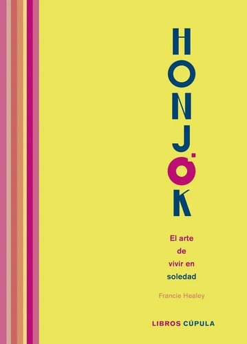 Honjok El Arte De Vivir En Soledad - Healey, Francie