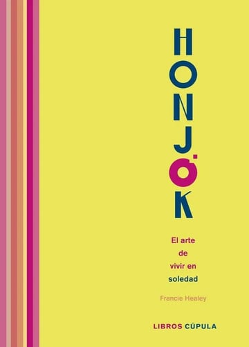 Honjok El Arte De Vivir En Soledad - Healey, Francie