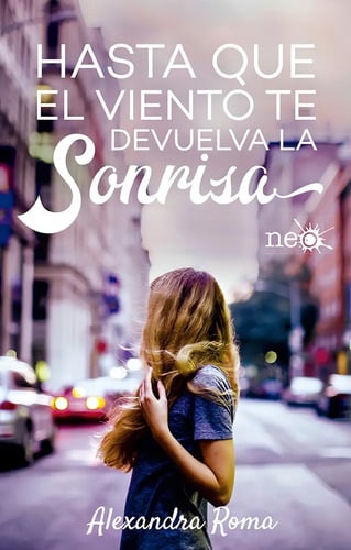 Hasta Que El Viento Te Devuelva La Sonrisa (novela Ya)