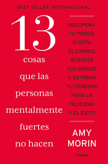 13 Cosas Que las Personas Mentalmente Fuertes No Hacen