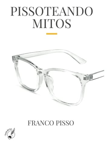 Pissoteando Mitos: Oratoria Y Motivación Por Franco Pisso