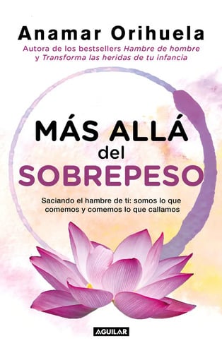 Anamar Orihuela: Vence El Sobrepeso Físico Y Emocional Libro