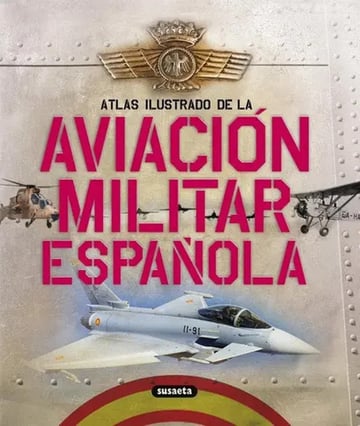 Libro Aviación Militar España - Aviones De Combate
